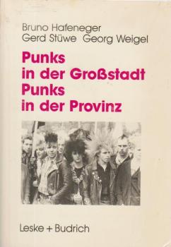 Punks in der Grossstadt - Punks in der Provinz : Projektberichte aus der Jugendarbeit.
