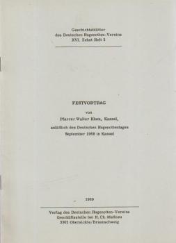 Festvortrag von Pfarrer Walter Blum, Kassel, anläßlich des Deutschen Hugenottentages September 1968 in Kassel