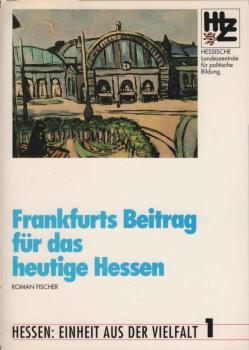 Frankfurts Beitrag für das heutige Hessen.