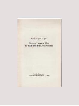 Neueste Literatur über die Stadt und den Kreis Prenzlau. Sonderdruck aus: Buchholzer Jahrbuch Nr. 4, 1987.
