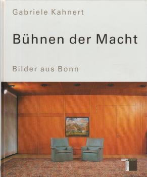 Bühnen der Macht : Bilder aus Bonn.