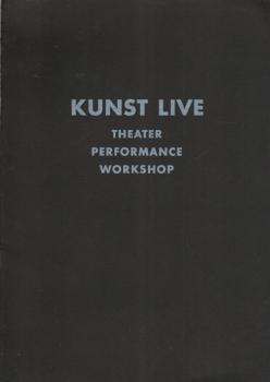 Kunst live : Theater, Performance, Workshop ; Bremen, 3. - 10. September 1978, [Theater u. Orchesterboden, Packhaus im Schnoor].