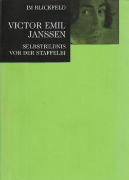 Victor Emil Janssen. Selbstbildnis vor der Staffelei : [aus Anlaß der Ausstellung Im Blickfeld: Victor Emil Janssen. Selbstbildnis vor der Staffelei, 23. Februar bis 13. Mai 2001 in der Hamburger Kunsthalle].