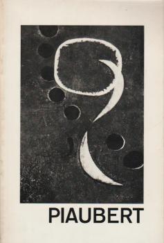 Piaubert Gemälde, Graphik ; Kölnischer Kunstverein, 3. Juni bis 3. Juli 1966
