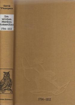 Im wilden Norden Amerikas : 1784 - 1812.