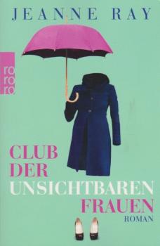 Club der unsichtbaren Frauen : Roman.