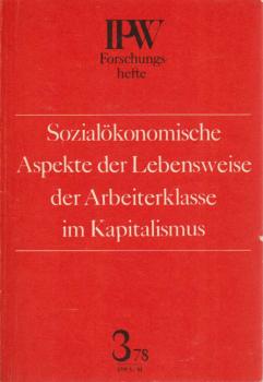 Sozialökonomische Aspekte der Lebensweise der Arbeiterklasse im Kapitalismus.
