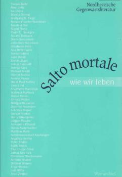 Salto mortale - wie wir leben : [nordhessische Gegenwartsliteratur].
