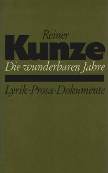 Die wunderbaren Jahre : Lyrik, Prosa, Dokumente.