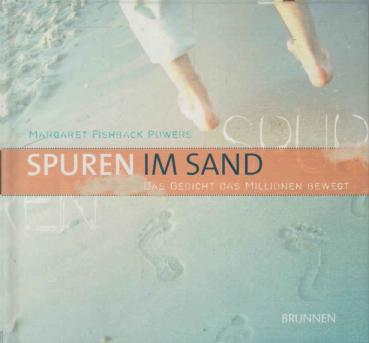 Spuren im Sand : das Gedicht, das Millionen bewegt.