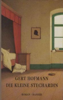 Die kleine Stechardin : Roman.