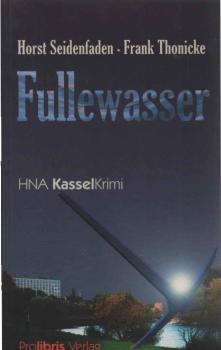 Fullewasser : HNA-Kassel-Krimi.