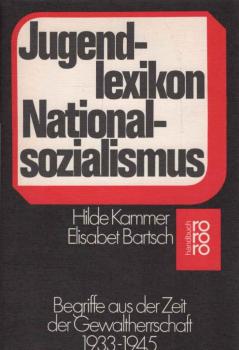 Jugendlexikon Nationalsozialismus : Begriffe aus d. Zeit d. Gewaltherrschaft 1933 - 1945.