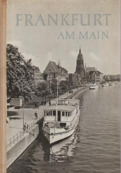 Frankfurt am Main : Bilder aus dem alten u. neuen Frankfurt f.d. Gäste u. Freunde d. Stadt