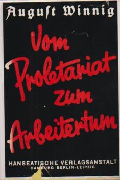 Vom Proletariat zum Arbeitertum.
