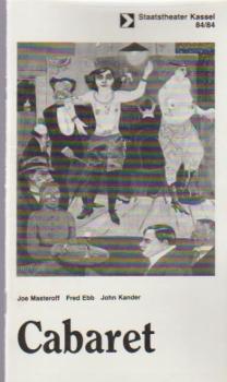 Staatstheater Kassel 1984 / 84. Cabaret. Joe Masteroff, Fred Ebb, John Kander. Programmheft.