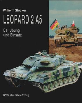 Leopard 2 A5 : bei Übung und Einsatz.