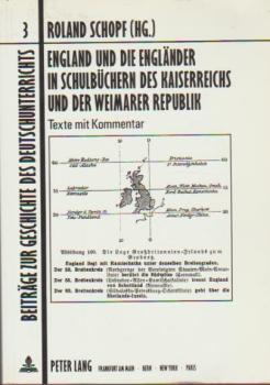 England und die Engländer in Schulbüchern des Kaiserreichs und der Weimarer Republik : Texte mit Kommentar.
