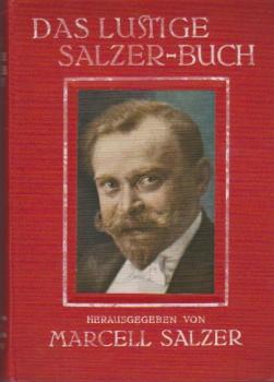 Das lustige Salzer-Buch : heitere Lektüre- und Vortrags-Stücke