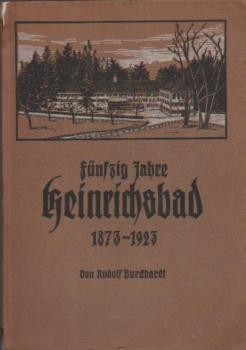 Fünfzig Jahre Heinrichsbad 1873-1923.