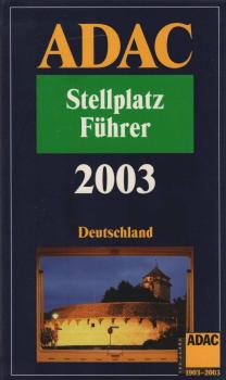ADAC Stellplatzführer 2003 Deutschland