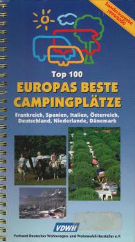 Top 100 Europas beste Campingplätze. Frankreich, Spanien, Italien, Österreich, Deutschland, Niederlande, Dänemark