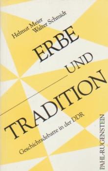 Erbe und Tradition in der DDR : die Diskussion der Historiker.