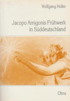 Jacopo Amigonis Frühwerk in Süddeutschland.