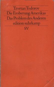 Die Eroberung Amerikas : d. Problem d. Anderen.