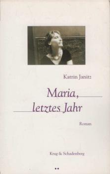 Maria, letztes Jahr : Roman.
