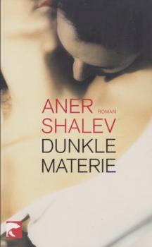 Dunkle Materie : Roman.