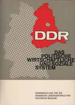 DDR : das polit., wirtschaftl. u. soziale System.