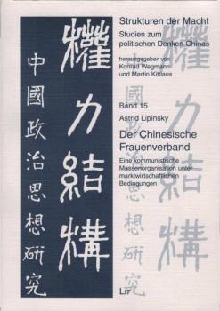 Der chinesische Frauenverband : eine kommunistische Massenorganisation unter marktwirtschaftlichen Bedingungen.