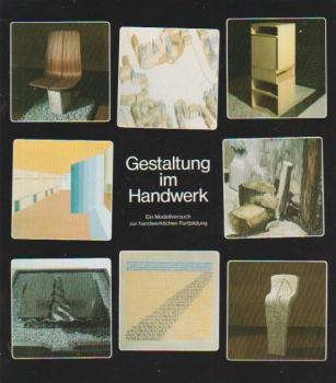 Handwerksform der Handwerkskammer Kassel. Gestaltung im Handwerk. Ein Modellversuch zur handwerklichen Fortbildung.