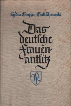 Das deutsche Frauenantlitz : Bildnisse aus allen Jahrhunderten deutschen Lebens.