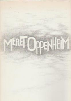 Meret Oppenheim : Museum d. Stadt Solothurn, 28. Sept. - 10. Nov. 1974; Kunstmuseum Winterthur, 18. Jan. - 2. März 1975; Wilhelm-Lehmbruck-Museum d. Stadt Duisburg, 23. März - 25. Mai 1975.