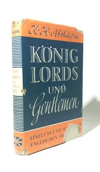 König, Lords und Gentlemen : [Einfluß u. Macht d. engl. Oberschicht].