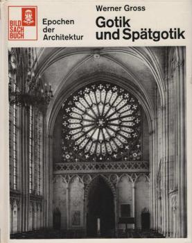 Gotik und Spätgotik : Ein Umschau-Bildsachbuch.