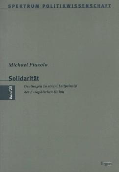 Solidarität : Deutungen zu einem Leitprinzip der Europäischen Union.