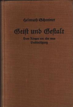 Geist und Gestalt : Vom Ringen um e. neue Verkündigung.