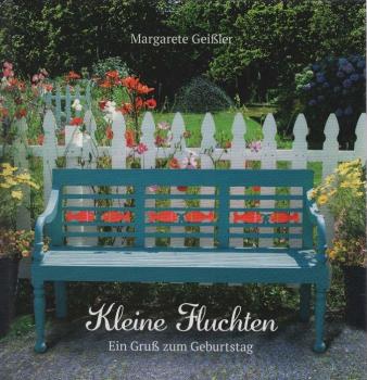 Kleine Fluchten : ein Gruß zum Geburtstag.