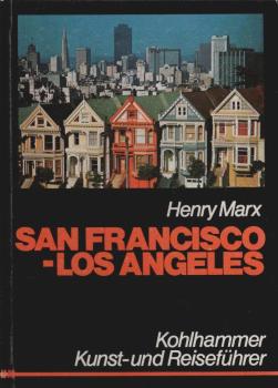 San Francisco, LosAngeles und Umgebung : Kunst- u. Reiseführer.