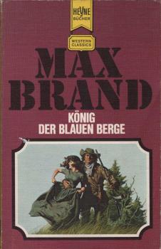 König der Blauen Berge : ein klass. Western-Roman.
