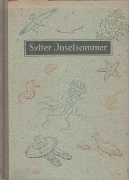 Sylter Inselsommer : Eine Reise an die Nordsee.