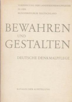 Katalog der Ausstellung Bewahren und Gestalten, Deutsche Denkmalpflege.