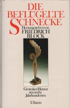 Die beflügelte Schnecke : grotesker Humor aus 6 Jh.