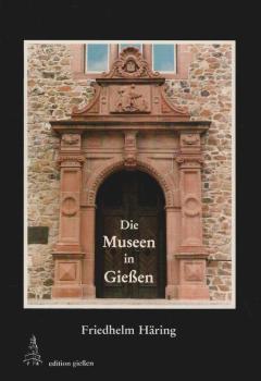 Die Museen in Giessen.