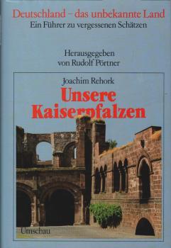 Unsere Kaiserpfalzen.