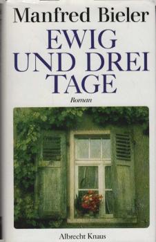 Ewig und drei Tage : Roman.
