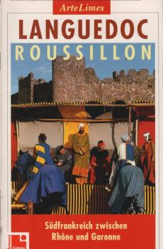 Languedoc - Roussillon. Südfrankreich zwischen Rhône und Garonne.